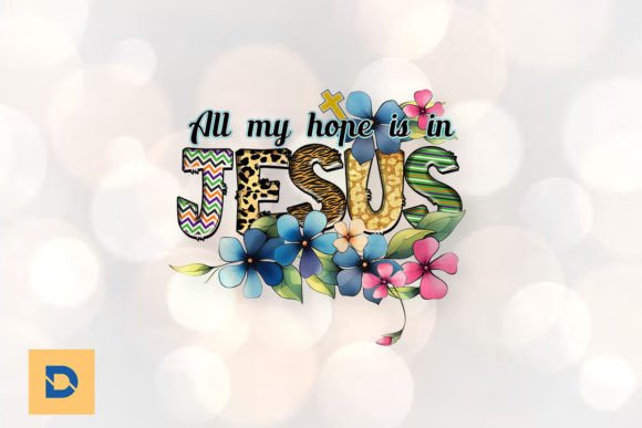 All My Hope is in Jesus Sublimation PNG & Crafts