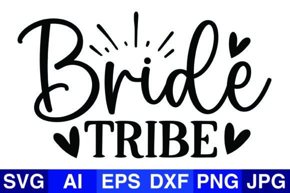 Bride Tribe Wedding Svg Png Design: Crafts for Creative Publishing