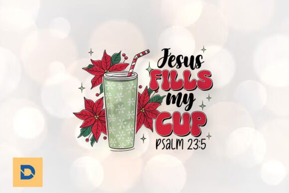Jesus Fills My Cup Christian Xmas PNG & Print Templates