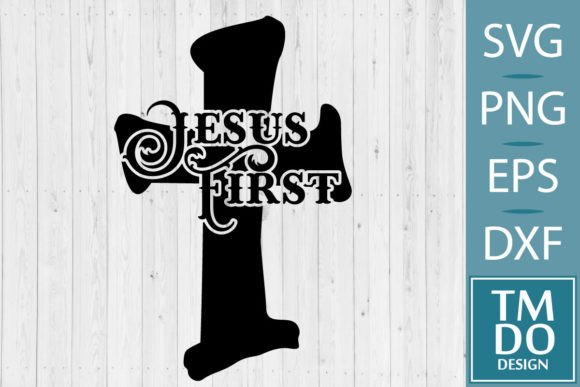 Jesus First Christian Svg, Crafts & Faith SVG PNG