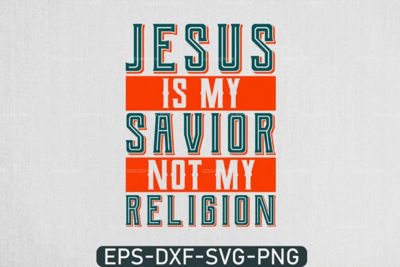 Jesus is My Savior Not My Religion Svg Crafts