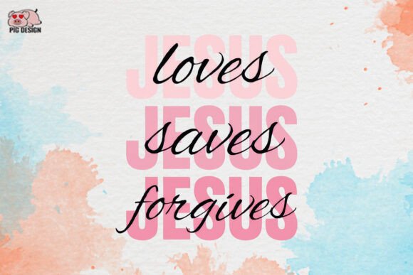 Jesus Love Saves Forgives Clipart PNG & Crafts