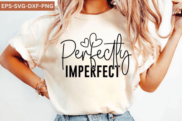 Perfectly Imperfect SVG Worthy,Christian