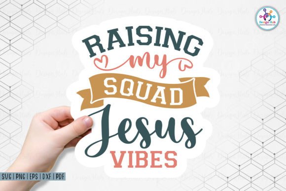 Raising My Squad Jesus Vibes Sticker & Crafts